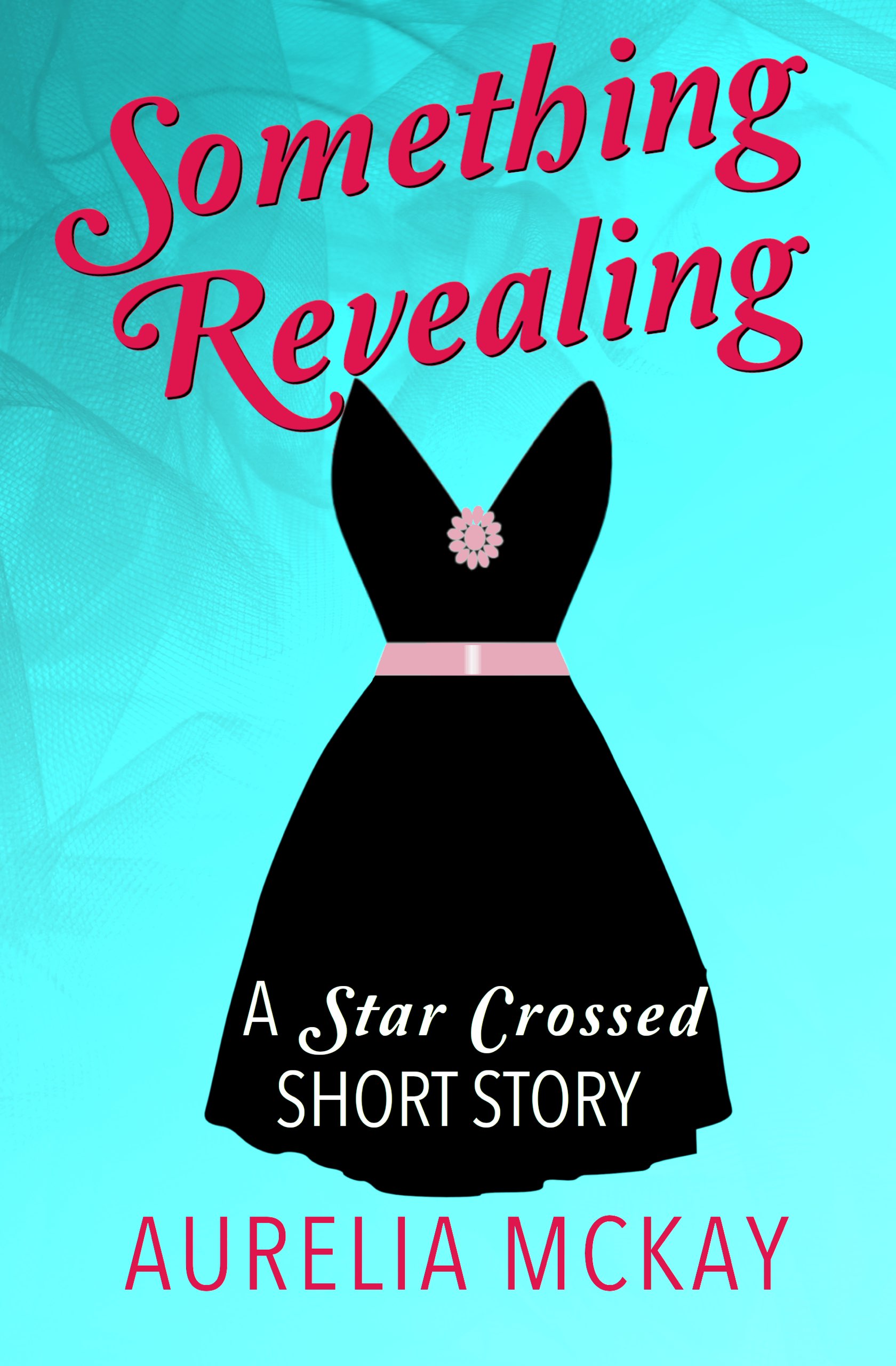 Cover of Something Revealing featuring a little black dress